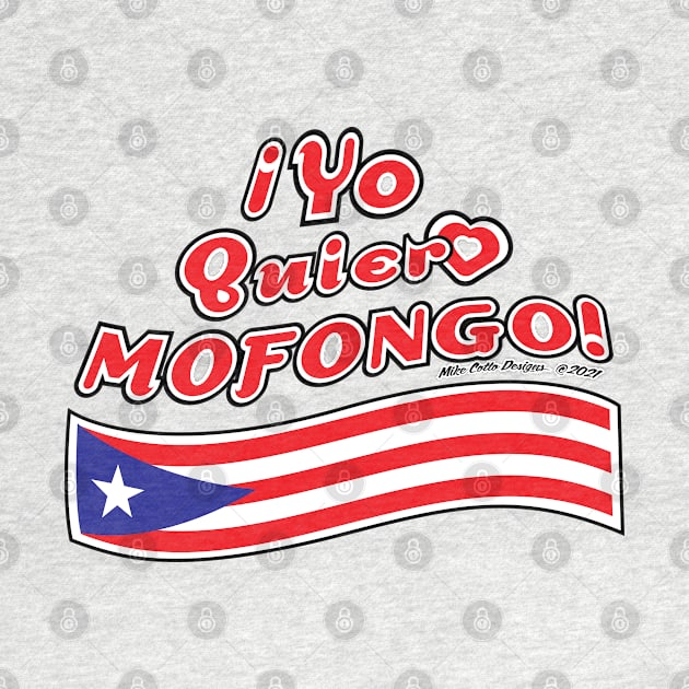 ¡Yo Quiero Mofongo! with Flag by MikeCottoArt